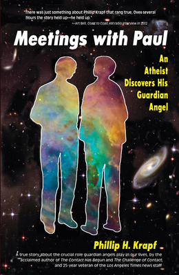 Meetings with Paul: An Atheist Discovers His Guardian Angel - Krapf, Phillip