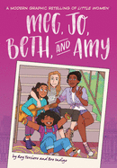 Meg, Jo, Beth, and Amy: A Modern Graphic Retelling of Little Women