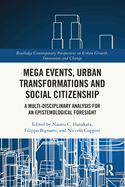Mega Events, Urban Transformations and Social Citizenship: A Multi-Disciplinary Analysis for an Epistemological Foresight