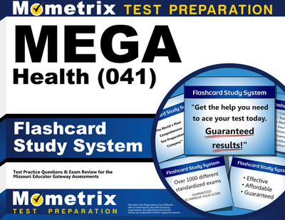 Mega Health (041) Flashcard Study System: Mega Test Practice Questions & Exam Review for the Missouri Educator Gateway Assessments - Mega Exam Secrets Test Prep Team