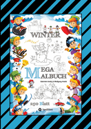 Mega Malbuch - Mrchenhafte Wintermotive - Lustige Ausmalvorlagen - Winterlandschaft - Sport - Tiere - Huser: Winter