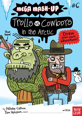 Mega Mash-Up: Trolls vs. Cowboys in the Arctic - Catlow, Nikalas