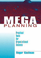 Mega Planning: Practical Tools for Organizational Success