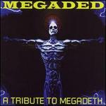 Megaded: A Tribute to Megadeth