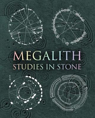 Megalith: Studies in Stone - Martineau, John (Editor), and Newman, Hugh, and Crowhurst, Howard