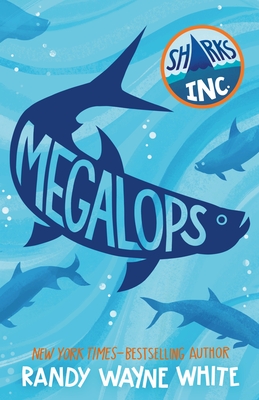 Megalops: A Sharks Incorporated Novel - White, Randy Wayne, and Hsu, Connie (Editor)