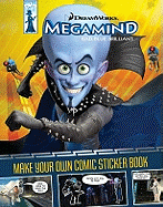 Megamind: Make Your Own Comic Sticker Book