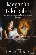 Megan' n Takip?ileri