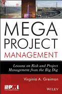 Megaproject Management: Lessons on Risk and Project Management from the Big Dig