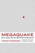 Megaquake: How Japan and the World Should Respond