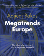 Megatrends Europe: The Future of a Continent and Its Impact on the World