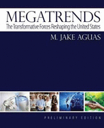 Megatrends: The Transformative Forces Reshaping the United States, Preliminary Edition