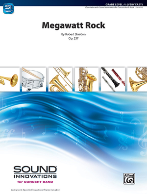 Megawatt Rock: Op.237, Conductor Score & Parts - Sheldon, Robert (Composer)