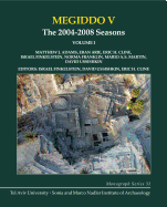 Megiddo V: The 2004-2008 Seasons: The 2004-2008 Seasons