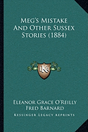 Meg's Mistake And Other Sussex Stories (1884)