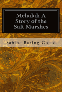 Mehalah A Story of the Salt Marshes