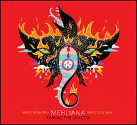 Mehliana: Taming the Dragon - Brad Mehldau/Mark Guiliana