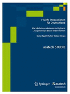 Mehr Innovationen F?r Deutschland: Wie Inkubatoren Akademische Hightech- Ausgr?ndungen Besser Frdern Knnen - Spath, Dieter (Editor)