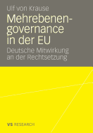 Mehrebenengovernance in Der Eu: Deutsche Mitwirkung an Der Rechtsetzung