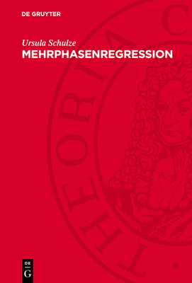 Mehrphasenregression: Stabilit?tspr?fung, Sch?tzung, Hypothesenpr?fung - Schulze, Ursula