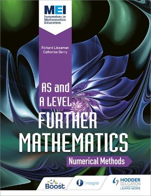 MEI Further Maths: Numerical Methods - Lissaman, Richard