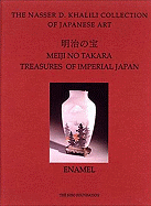 Meiji No Takara: Treasures of Imperial Japan: Volume III: Enamels