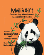 Meili's Gift: The Amazing Adventures of Magical Giant Pandas