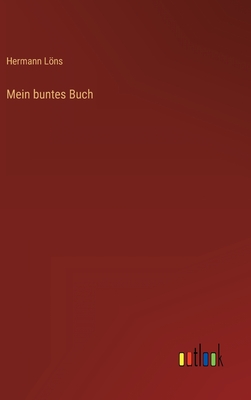 Mein Buntes Buch - Lons, Hermann