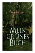 Mein gr?nes Buch: Kraft der Natur als Inspiration - Alle Waldgeheimnisse