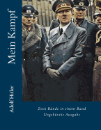 Mein Kampf: Zwei Bände in Einem Band Ungekürzte Ausgabe