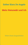 Mein Natursekt Und Ich: Weitere Kurze Sexgeschichten