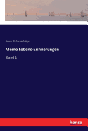 Meine Lebens-Erinnerungen: Band 1