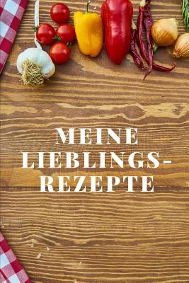 Meine Lieblingsrezepte: Ein cooles Notizbuch fr Deine Lieblingsrezepte (ca. DIN A5) kariert. - Ullrich, Jorg