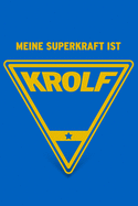 Meine Superkraft ist Krolf: Buch als Geschenk f?r Krolf-Spieler und Spielerinnen, Geschenkidee zum Krocket und Golf (Notizbuch)