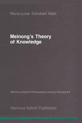 Meinong's Theory of Knowledge - Kalsi, Marie-Luise Schubert