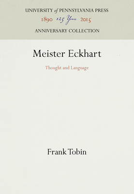 Meister Eckhart: Thought and Language - Tobin, Frank