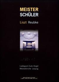 Meister Schuler: Liszt, Reubke - Jrgen Wolf (organ)