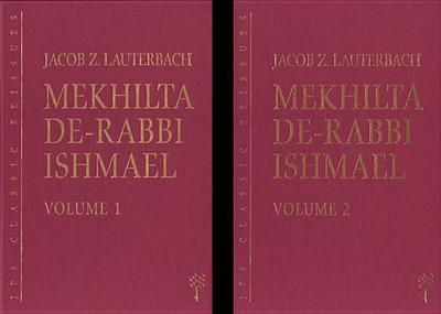 Mekhilta de-Rabbi Ishmael: Volume 1 & 2 - Lauterbach, Jacob Z (Translated by), and Stern, David M (Foreword by)