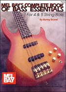Mel Bay's Complete Book of Bass Essentials: For 4 & 5 String Bass