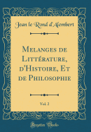 Melanges de Littrature, d'Histoire, Et de Philosophie, Vol. 2 (Classic Reprint)