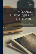 Melanges Historiques Et Litteraires...