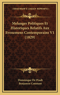 Melanges Politiques Et Historiques Relatifs Aux Evenemens Contemporains V1 (1829)
