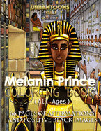 Melanin Prince Coloring Book (All ages): 66 pages of affirmations and positive black images