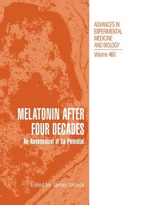 Melatonin After Four Decades: An Assessment of Its Potential - Olcese, James (Editor)