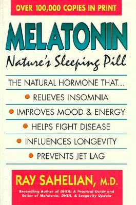 Melatonin: Nature's Sleeping Pill - Sahelian, Ray, Dr.