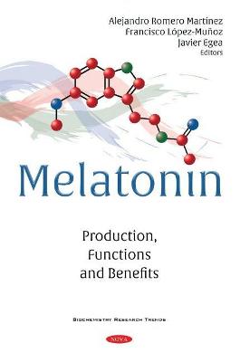 Melatonin: Production, Functions and Benefits - Martnez, Alejandro Romero (Editor)