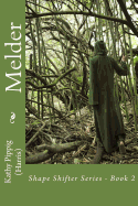 Melder: Shape Shifter Series - Book 2 - Pippig (Harris), Kathy Anne