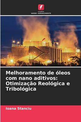 Melhoramento de ?leos com nano aditivos: Otimiza??o Reol?gica e Tribol?gica - Stanciu, Ioana