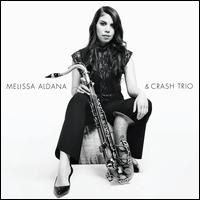 Melissa Aldana & Crash Trio - Melissa Aldana & Crash Trio