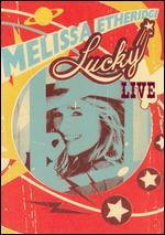 Melissa Etheridge: Lucky Live